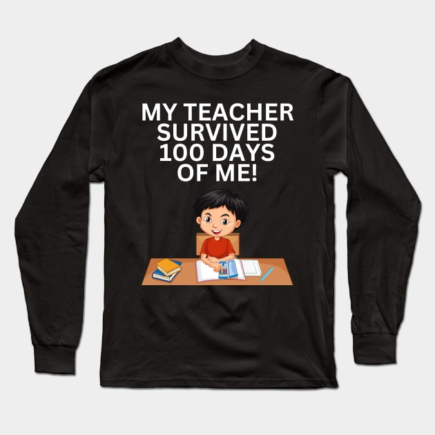 MY TEACHER SURVIVED 100 DAYS OF ME FUNNY HANDSOME SCHOOL BOY Long Sleeve T-Shirt by CoolFactorMerch